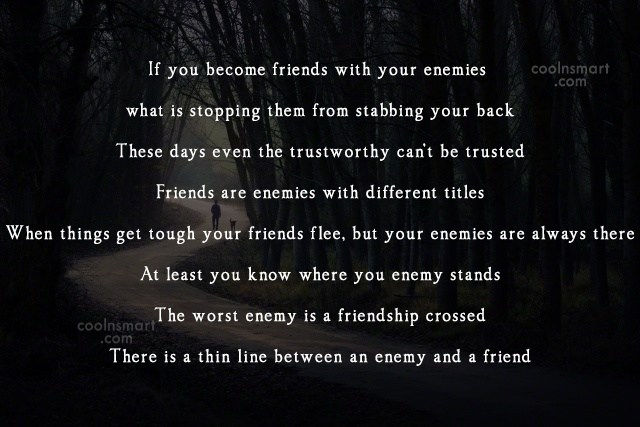 Friends Become Enemies Quotes. QuotesGram