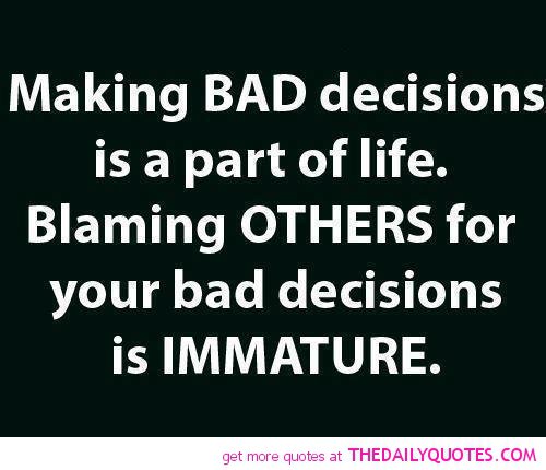 Funny Quotes About Bad Decisions. QuotesGram