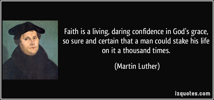 Martin Luther Quotes On Faith Luther Quotes On Faith. Quotesgram