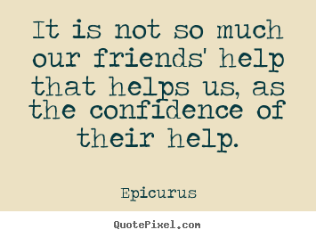Friends help friends quotes