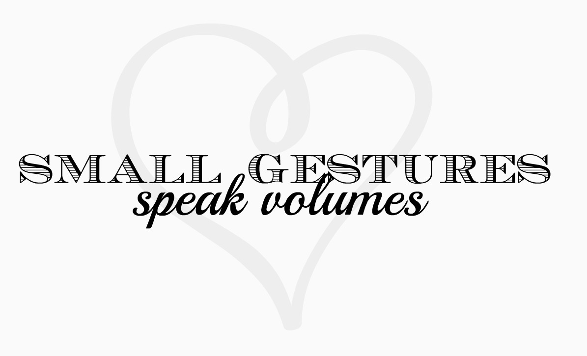 of love gestures simple quotes About Small Quotes Gestures. QuotesGram of love gestures simple quotes About Small Quotes Gestures. QuotesGram