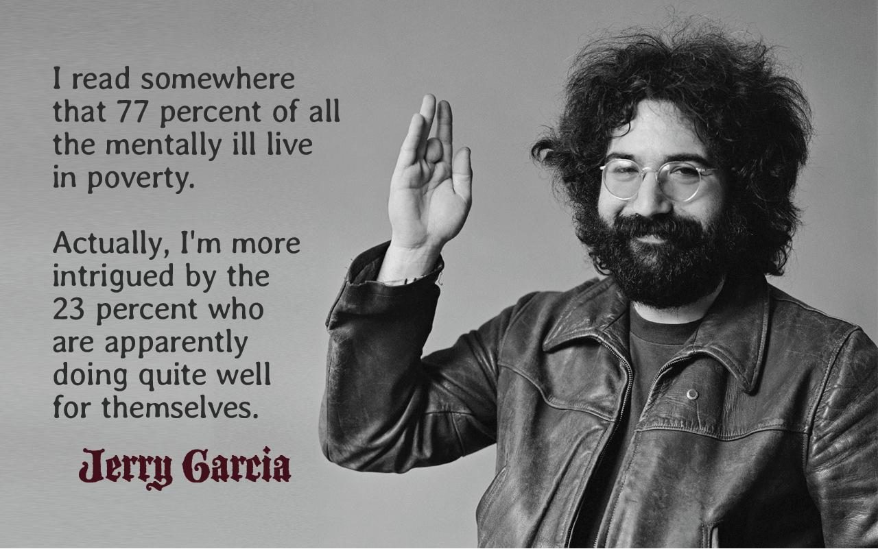 Jerry Garcia Quotes About Life. QuotesGram