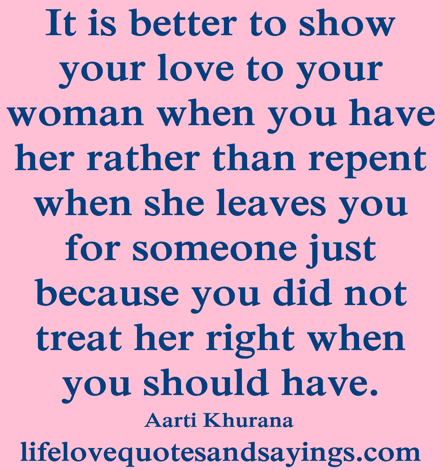 Treat A Woman Right Quotes Quotesgram