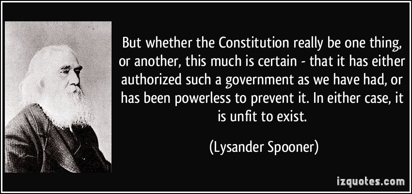 1793484028-quote-but-whether-the-constitution-really-be-one-thing-or-another-this-much-is-certain-that-it-has-lysander-spooner-175921.jpg