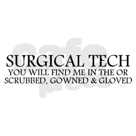 Surgical Technologist Funny Quotes. QuotesGram