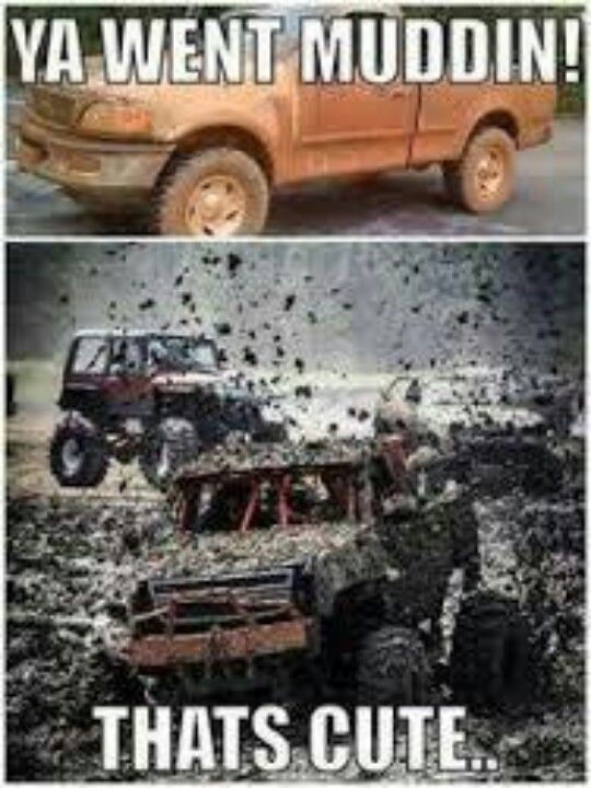 Quotes About Going Mudding. QuotesGram