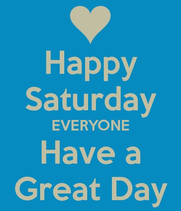 Happy Saturday Quotes And Sayings. QuotesGram