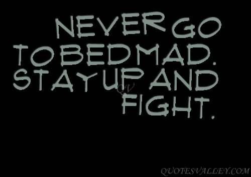 Going To Bed Mad Quotes QuotesGram going-to-bed-mad-quotes-quotesgram