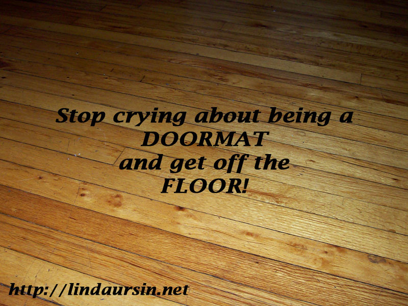 Stop Being A Doormat Quotes. QuotesGram