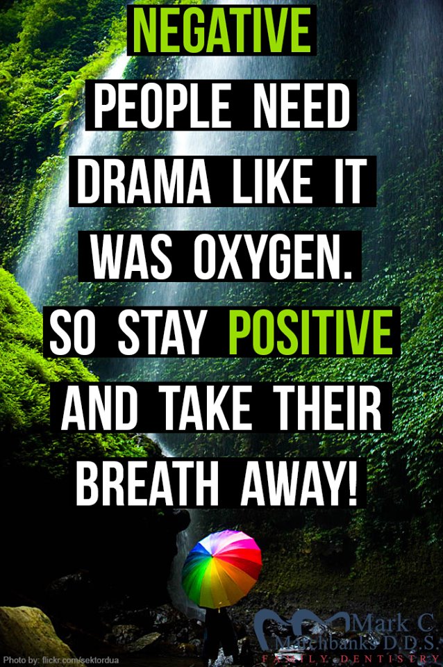 Negative People Need Drama Quotes Quotesgram Negative People Need Drama Quotes Quotesgram