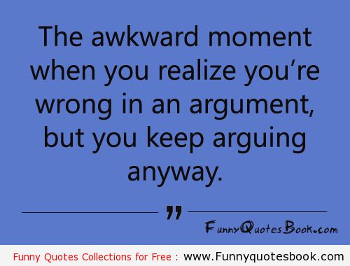 Funny Quotes About Arguments. QuotesGram