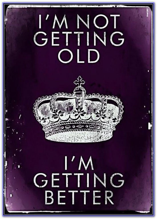 Im not old quotes quotesgram