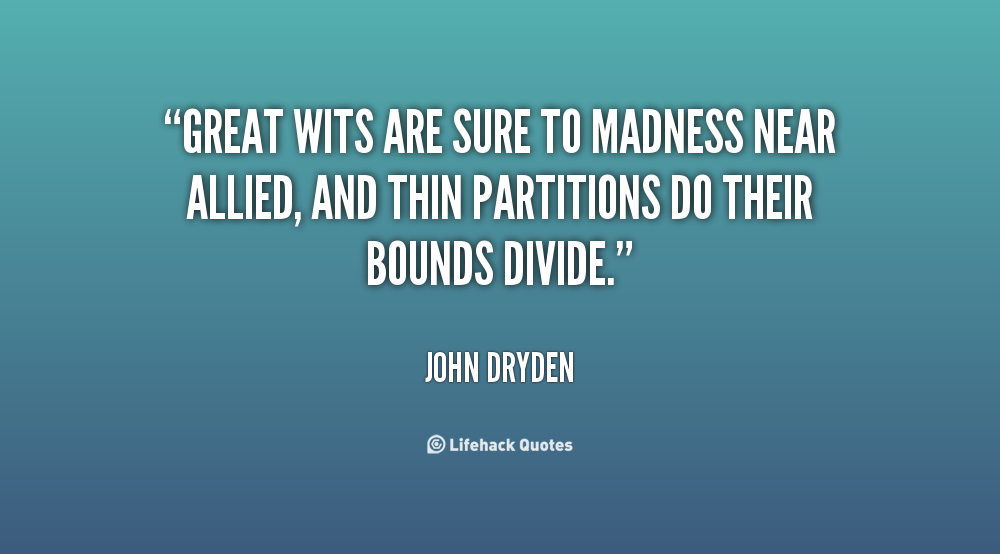 Famous Quotes On Madness QuotesGram