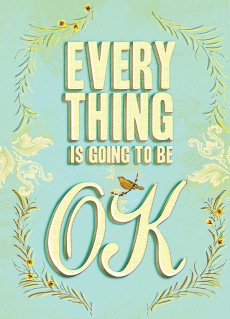 Youre Going To Be Okay Quotes QuotesGram youre-going-to-be-okay-quotes-quotesgram