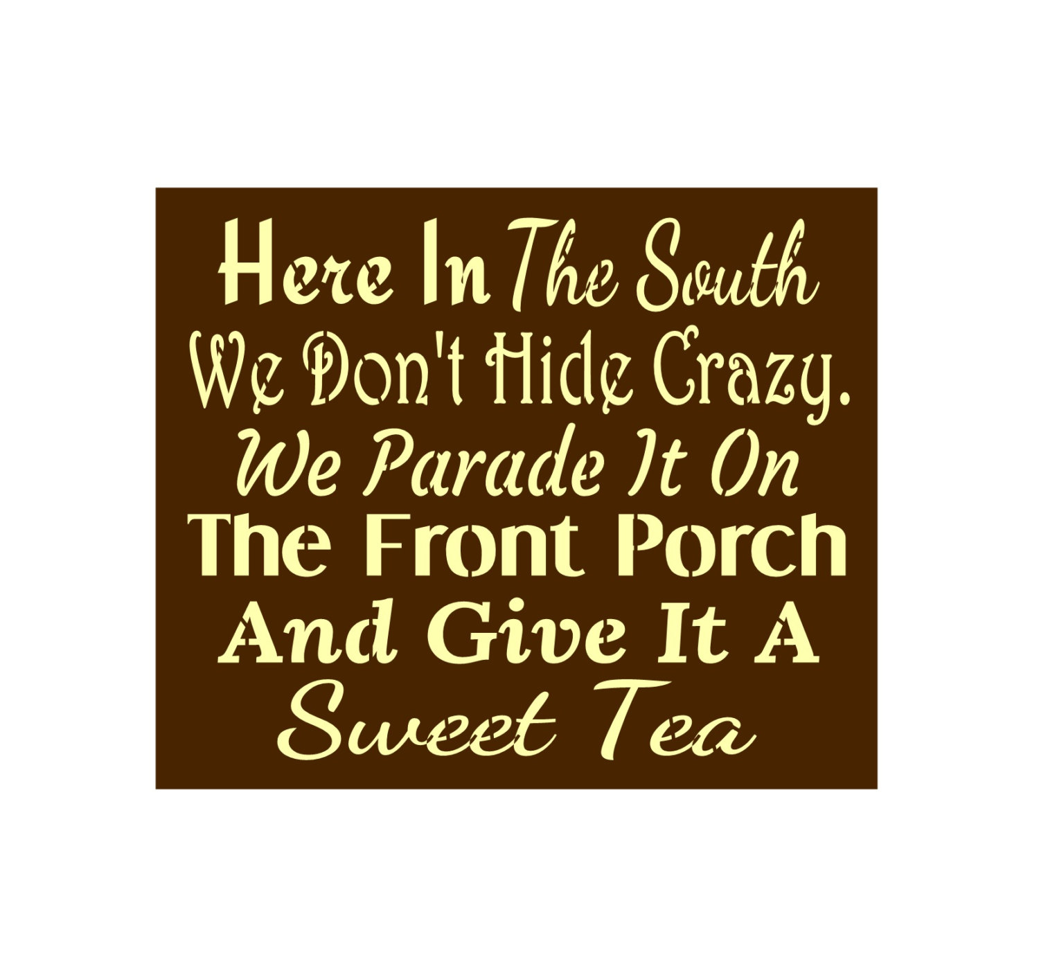 Quotes About Southern Sweet Tea. QuotesGram