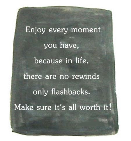 Enjoy Every Moment Quotes. QuotesGram