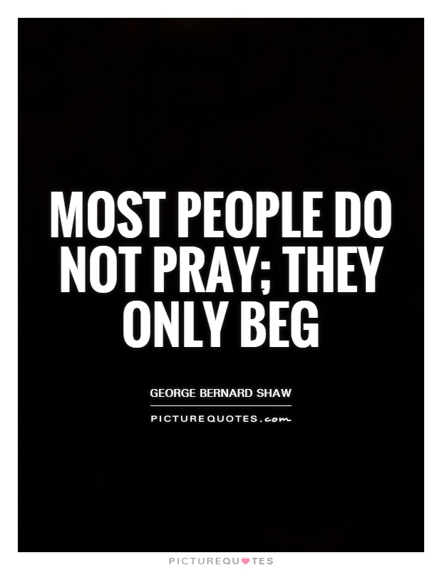 Don T Beg For Love Quote Quotes Begging Beg Quote Done Pray Quotesgram ...