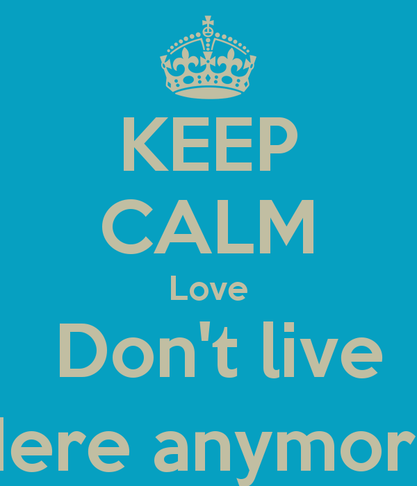 Dont Live Here Love Quotes Quotesgram Dont Live Here Love Quotes Quotesgram