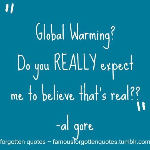 Al Gore Global Warming Quotes. QuotesGram