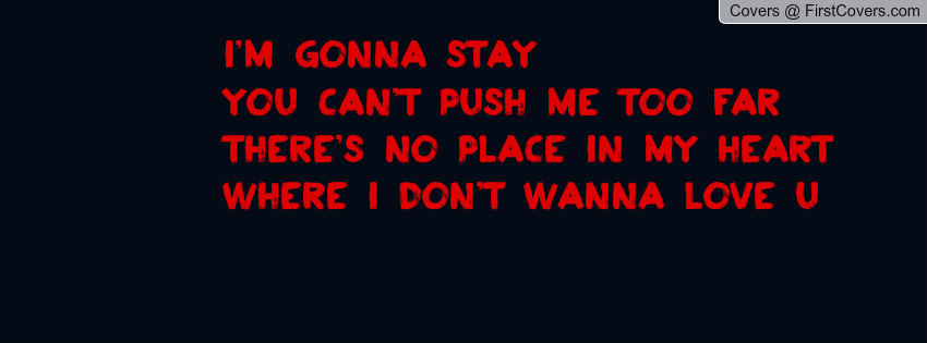 Pushed Too Far You Have Me Quotes Quotesgram