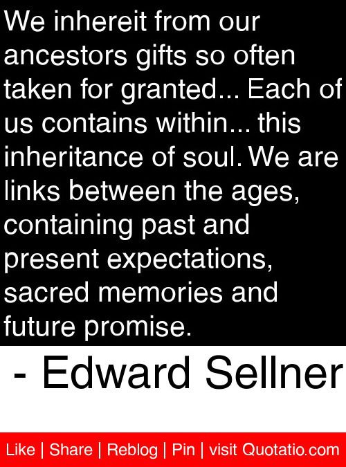 Ancestor Quotes And Sayings. QuotesGram