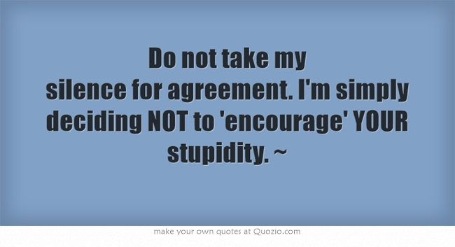 Quotes About Stupidity And Ignorance. QuotesGram