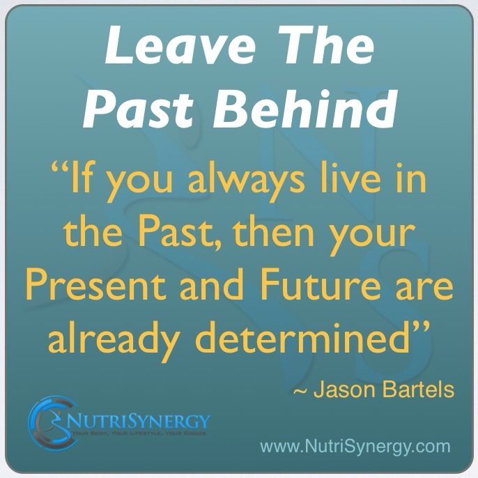 Leave Your Past Behind Quotes. QuotesGram