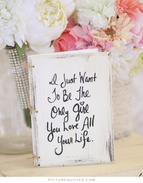 I Want To Be Your Girl Quotes. QuotesGram