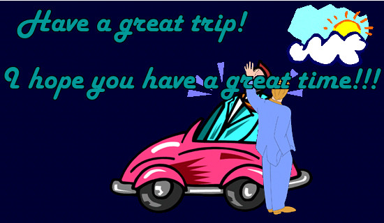 Have A Good Trip Quotes QuotesGram