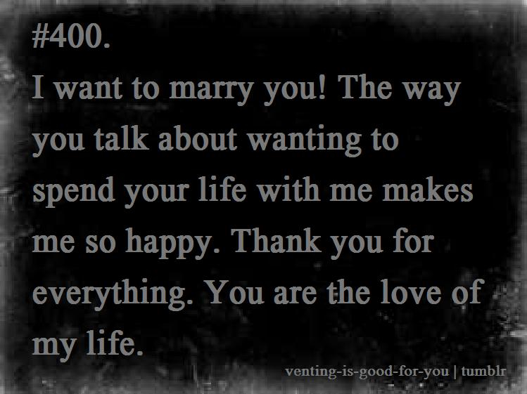 Quotes marry you to i want 50+ Love
