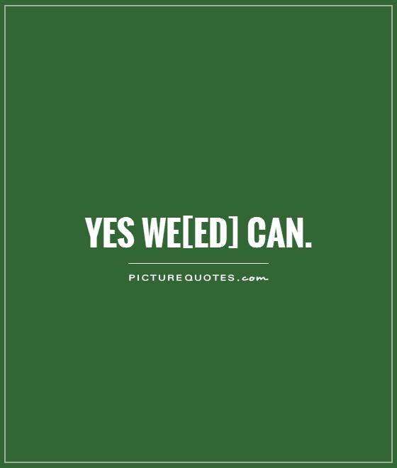 Funny Stoner Quotes And Sayings. QuotesGram