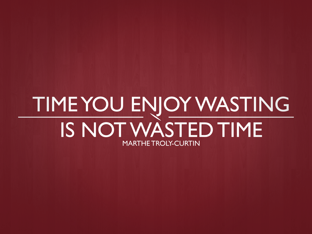  Funny  Quotes  About Wasting Time  QuotesGram