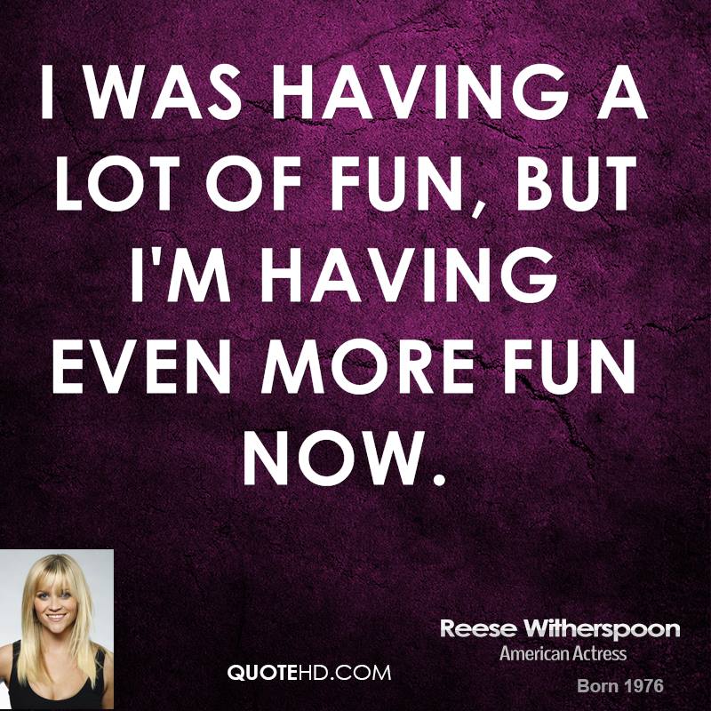 Quotes About Having Fun In Life. QuotesGram