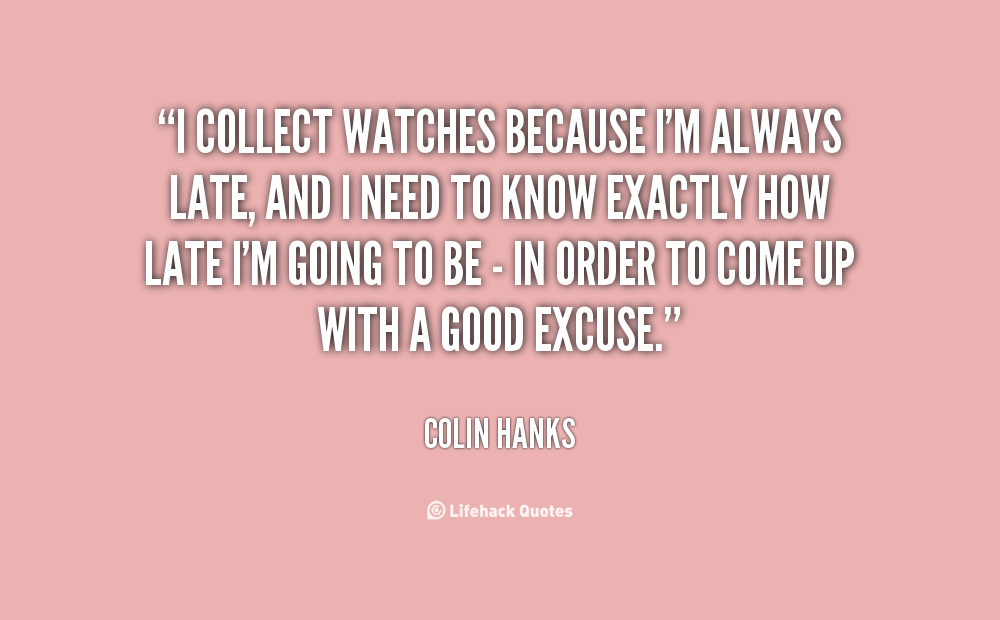 Quotes Always Late. QuotesGram