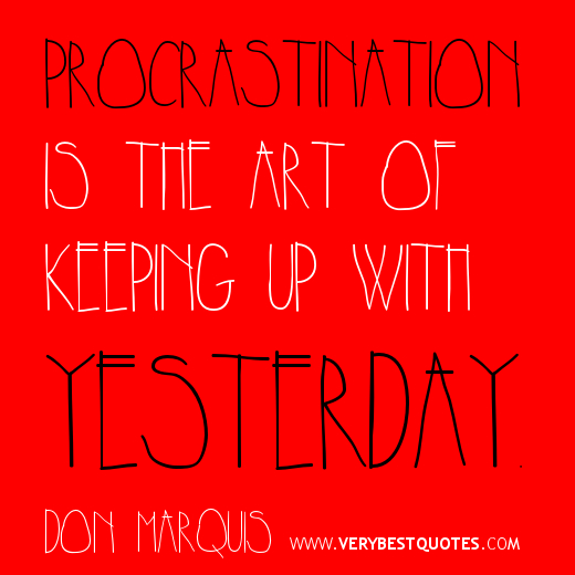 Procrastination Funny Quotes. QuotesGram