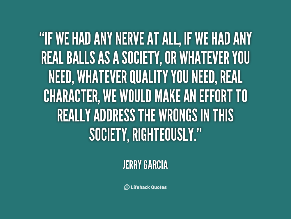 Jerry Garcia Quote about Life