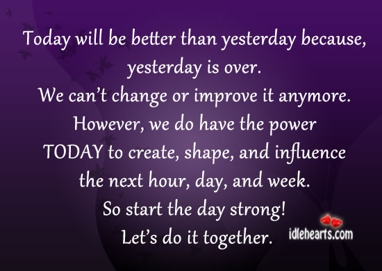 Better Day Today Quotes Today Will Be A Better Day Quotes. Quotesgram