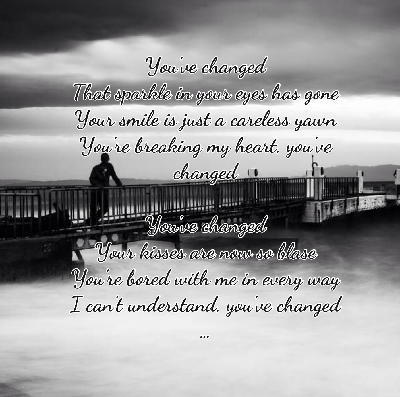 Youve Changed Quotes QuotesGram