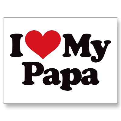 I Love Papa Quotes. QuotesGram I Love Papa Quotes. QuotesGram