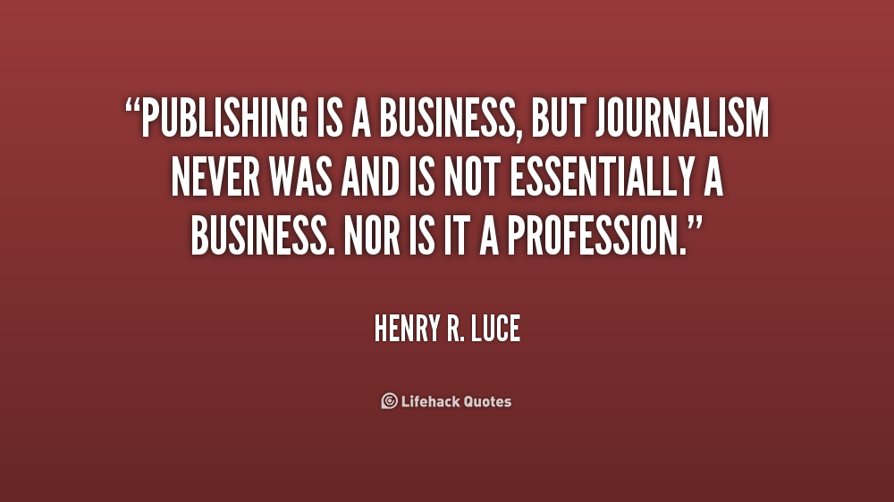 Inspirational Quotes About Journalism. QuotesGram