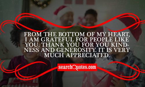 Thank You For Your Kindness Quotes Quotesgram
