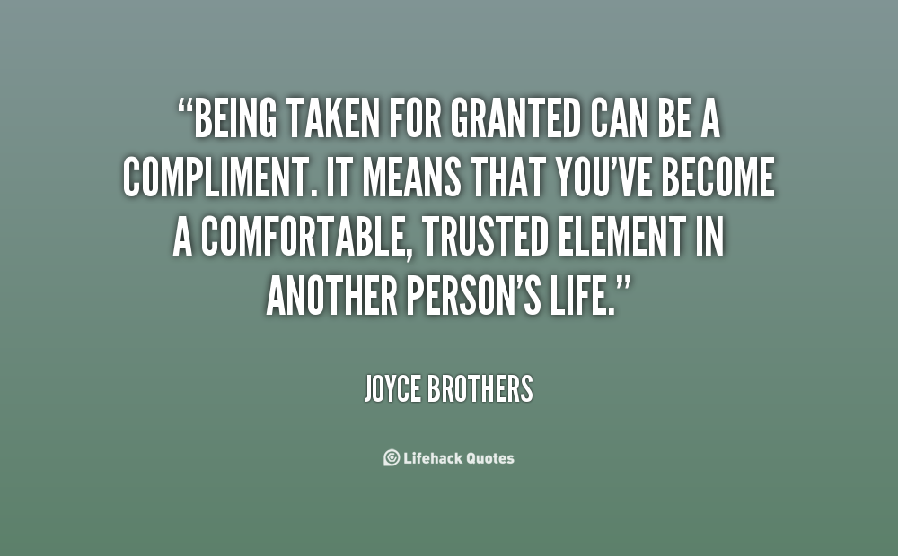 For Granted Quotes. Quotesgram