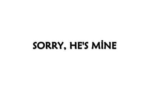 Hes Mine And His Quotes I M. QuotesGram