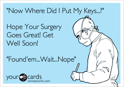 Funny Get Well Quotes After Surgery Funny Surgery Get Well Quotes. Quotesgram