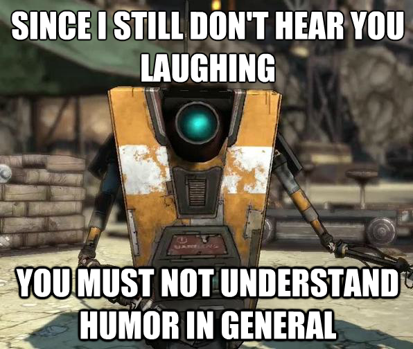 Borderlands 2 Quotes. QuotesGram