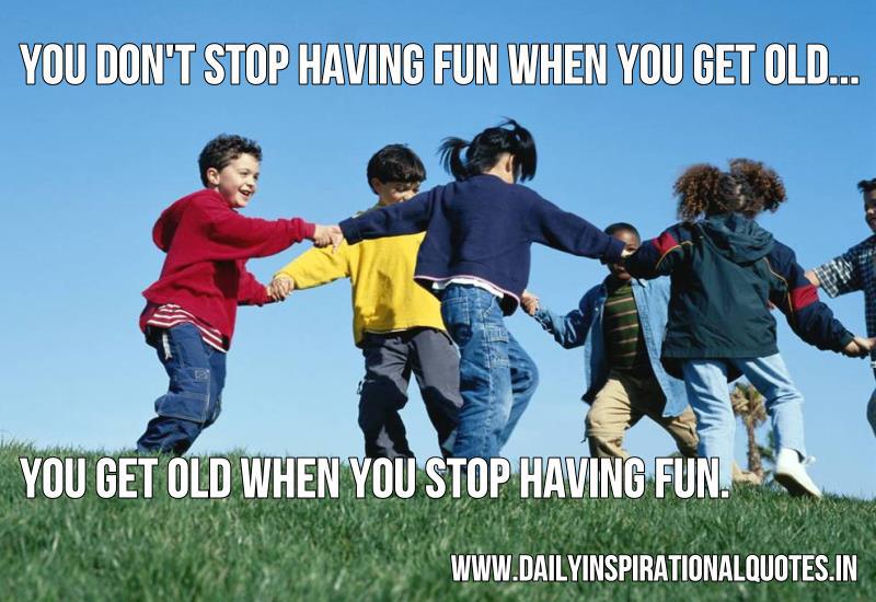 inspirational-quotes-about-having-fun-quotesgram