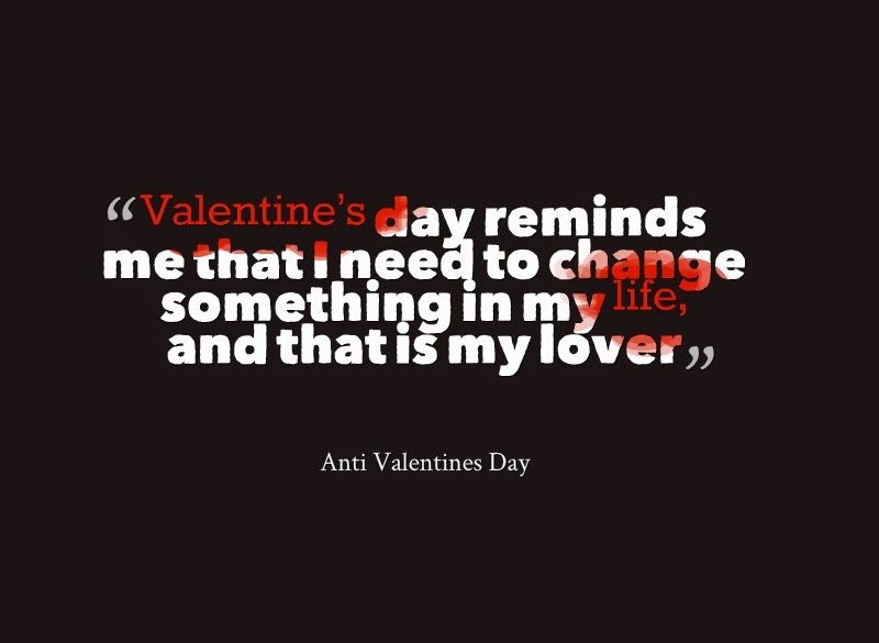 Quotes Against Valentines. QuotesGram