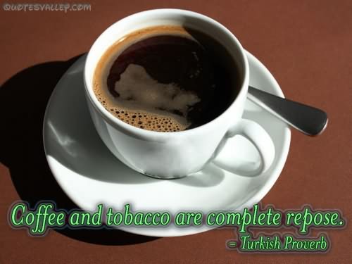 Coffee And Cigarettes Quotes. QuotesGram