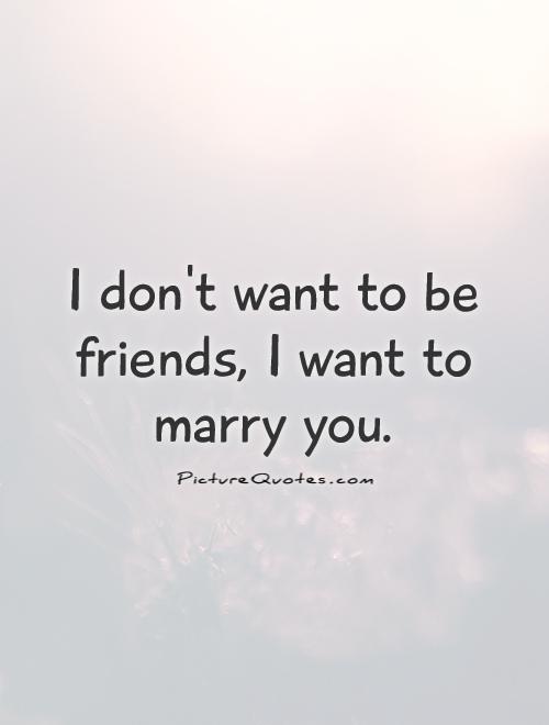 Dont Want To Marry Quotes Quotesgram Dont Want To Marry Quotes Quotesgram