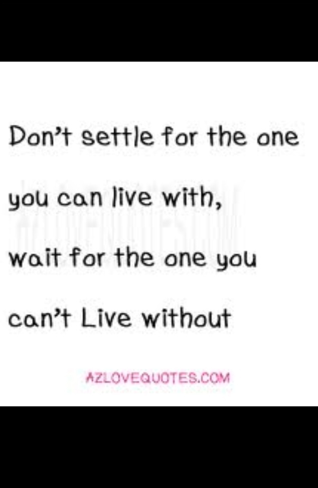 Dont Settle Quotes. QuotesGram Dont Settle Quotes. QuotesGram